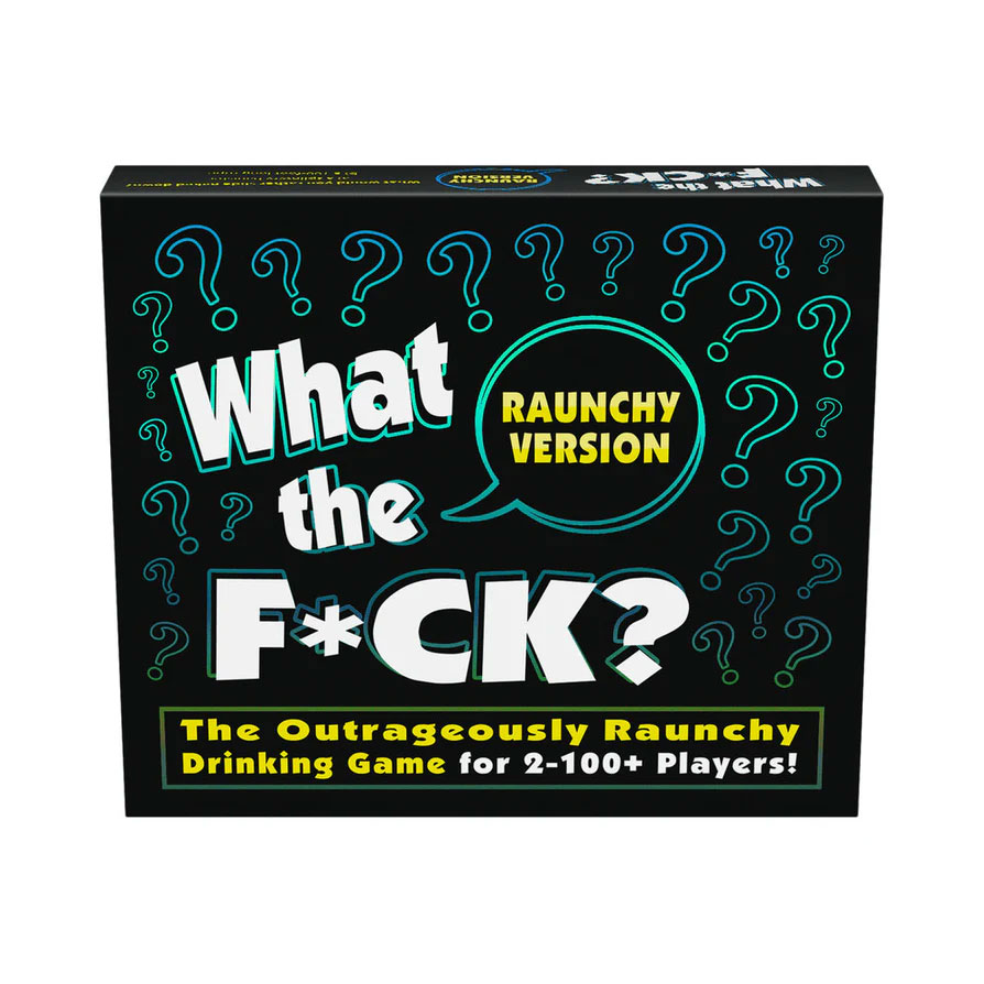 What the F*Ck? - Raunchy Version